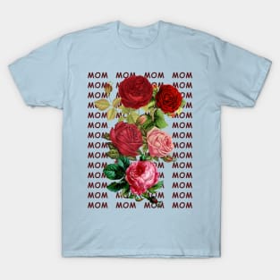 Mother s day, Beautiful flowers for my lovely mom, mother's day T-Shirt